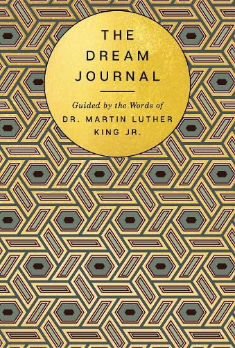 Cover image for The Dream Journal: Guided by the Words of Dr. Martin Luther King Jr.