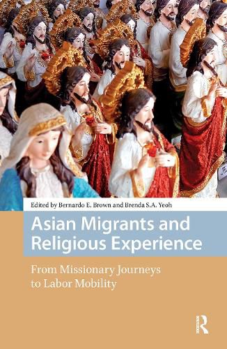 Cover image for Asian Migrants and Religious Experience: From Missionary Journeys to Labor Mobility
