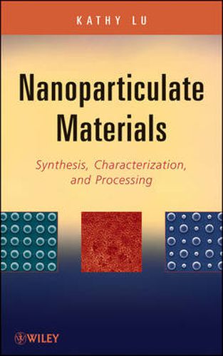 Cover image for Nanoparticulate Materials: Synthesis, Characterization, and Processing