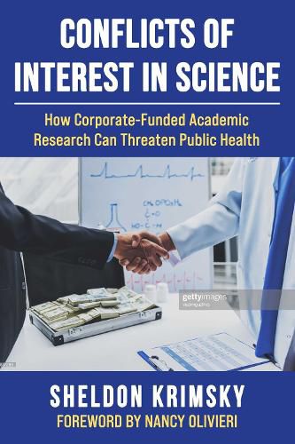 Cover image for Conflicts of Interest In Science: How Corporate-Funded Academic Research Can Threaten Public Health