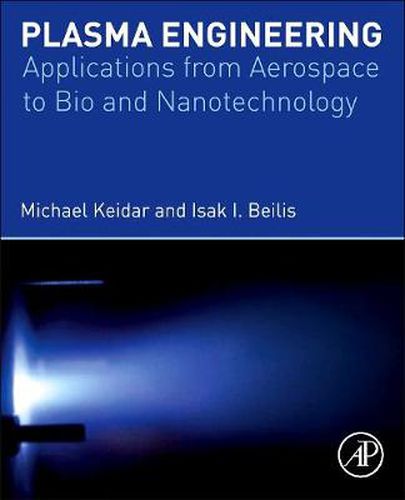 Cover image for Plasma Engineering: Applications from Aerospace to Bio and Nanotechnology