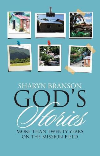 Cover image for God's Stories: More Than Twenty Years on the Mission Field