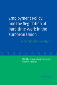 Cover image for Employment Policy and the Regulation of Part-time Work in the European Union: A Comparative Analysis