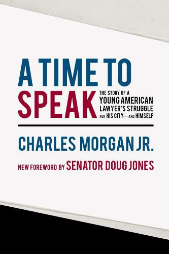 A Time to Speak: The Story of a Young American Lawyer's Struggle for His City-and Himself