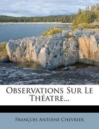 Cover image for Observations Sur Le Th Atre...