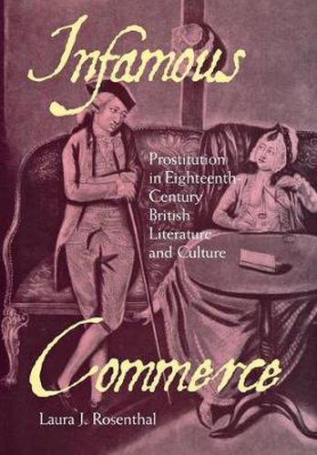 Cover image for Infamous Commerce: Prostitution in Eighteenth-century British Literature and Culture