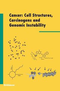Cover image for Cancer: Cell Structures, Carcinogens and Genomic Instability