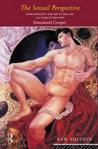 Cover image for The Sexual Perspective: Homosexuality and Art in the Last 100 Years in the West