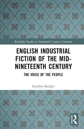 English Industrial Fiction of the Mid-Nineteenth Century