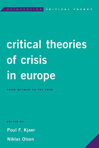 Cover image for Critical Theories of Crisis in Europe: From Weimar to the Euro