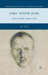 Cover image for Carl Gustav Jung: Avant-Garde Conservative