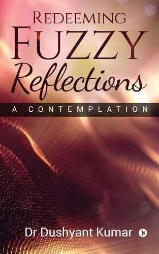 Cover image for Redeeming Fuzzy Reflections: A Contemplation