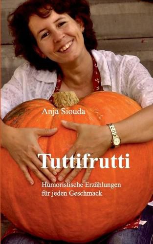 Cover image for Tuttifrutti: Humoristische Erzahlungen fur jeden Geschmack