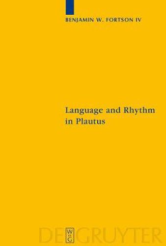 Cover image for Language and Rhythm in Plautus: Synchronic and Diachronic Studies