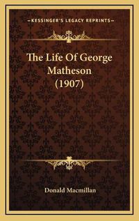 Cover image for The Life of George Matheson (1907)