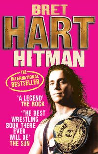 Cover image for Hitman: My Real Life in the Cartoon World of Wrestling