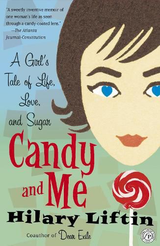 Cover image for Candy and Me: A Girl's Tale of Life, Love, and Sugar