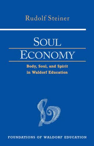 Cover image for Soul Economy: Body, Soul, and Spirit in Waldorf Education