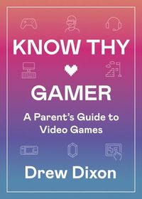 Cover image for Know Thy Gamer