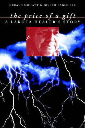 Cover image for The Price of a Gift: A Lakota Healer's Story