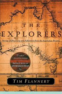 Cover image for The Explorers: Stories of Discovery and Adventure from the Australian Frontier