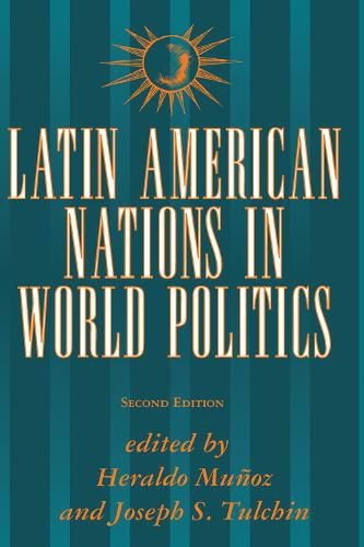 Cover image for Latin American Nations In World Politics: Second Edition