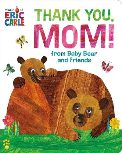 Cover image for Thank You, Mom! from Baby Bear and Friends (World of Eric Carle)