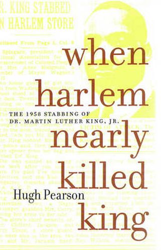 Cover image for When Harlem Nearly Killed King