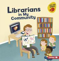 Cover image for Librarians in My Community