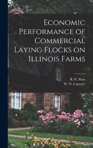 Economic Performance of Commercial Laying Flocks on Illinois Farms