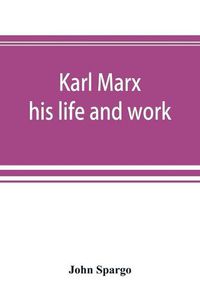 Cover image for Karl Marx: his life and work