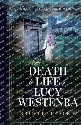 Cover image for The Death & Life of Lucy Westenra