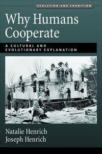 Cover image for Why Humans Cooperate: A Cultural and Evolutionary Explanation