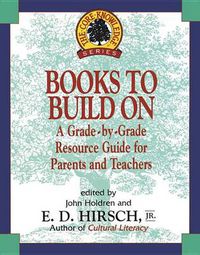Cover image for Books to Build On: A Grade-By-Grade Resource Guide for Parents and Teachers