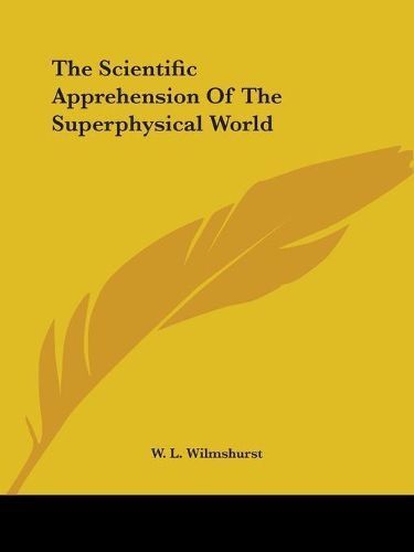 Cover image for The Scientific Apprehension of the Superphysical World