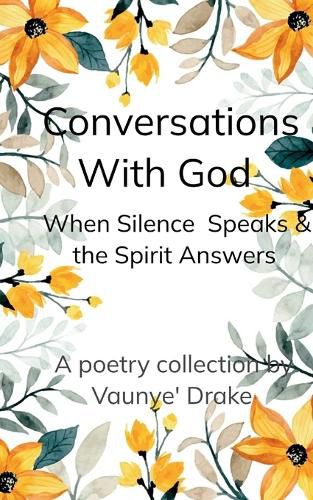 Cover image for Conversations With God Where Silence Speaks and the Spirit Answers