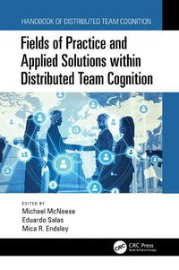 Cover image for Fields of Practice and Applied Solutions within Distributed Team Cognition