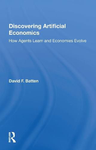 Cover image for Discovering Artificial Economics: How Agents Learn and Economies Evolve