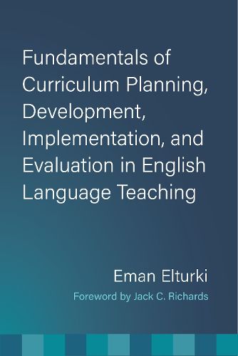 Cover image for Fundamentals of Curriculum Planning, Development, Implementation, and Evaluation in English Language Teaching