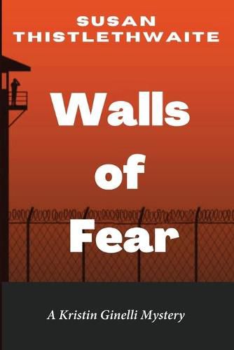 Cover image for Walls of Fear: A Kristin Ginelli Mystery