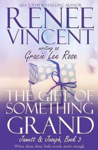 The Gift of Something Grand