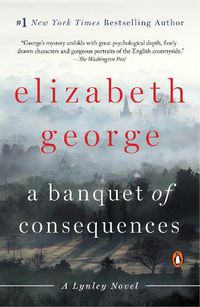 Cover image for A Banquet of Consequences: A Lynley Novel