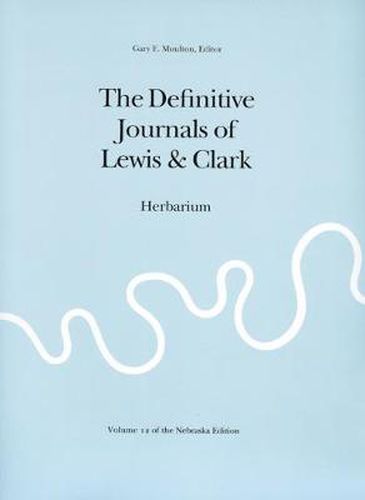 The Definitive Journals of Lewis and Clark, Vol 12: Herbarium