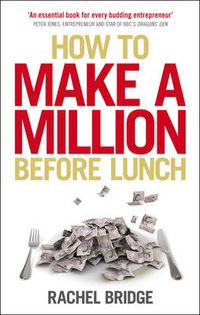 Cover image for How to Make a Million Before Lunch