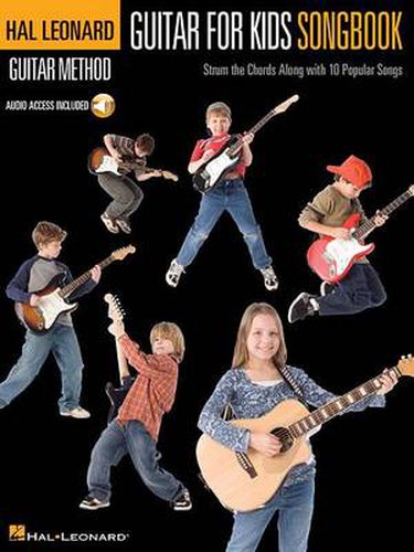 Cover image for Guitar for Kids Songbook: Strum the Chords Along with 10 Popular Songs