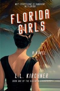 Cover image for Florida Girls, A Novel