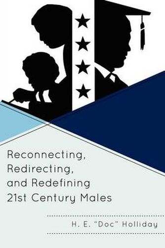 Cover image for Reconnecting, Redirecting, and Redefining 21st Century Males