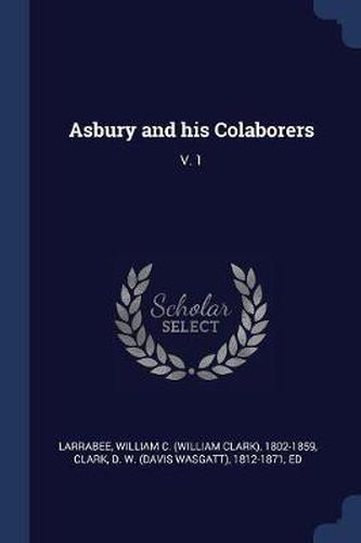 Cover image for Asbury and His Colaborers: V. 1