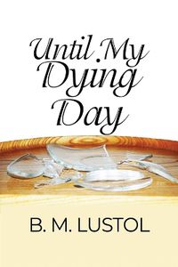 Cover image for Until My Dying Day