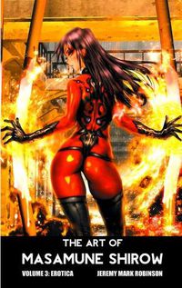Cover image for The Art of Masamune Shirow: Volume 3: Erotica